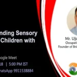 Understanding sensory needs in children with Autism