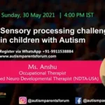 Sensory processing challenges in children with Autism